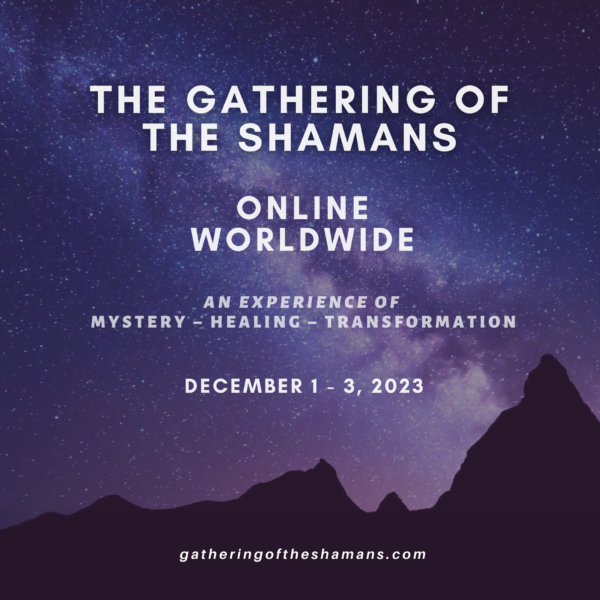 Gathering of the Shamans live online